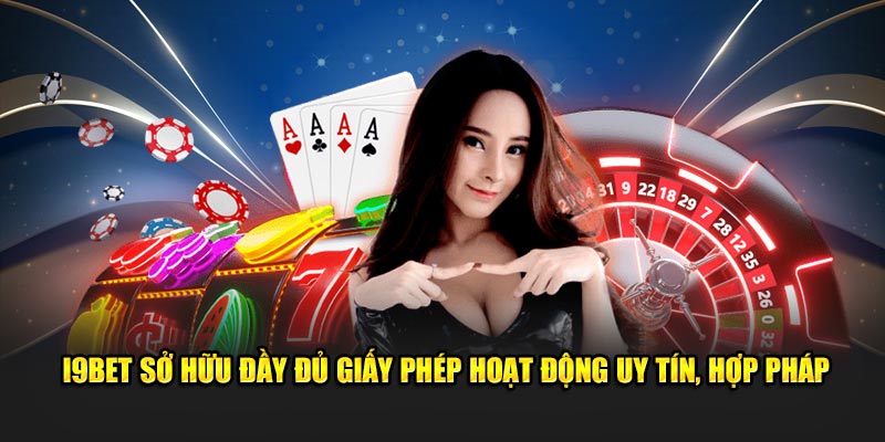 I9BET sở hữu đầy đủ giấy phép hoạt động uy tín, hợp pháp