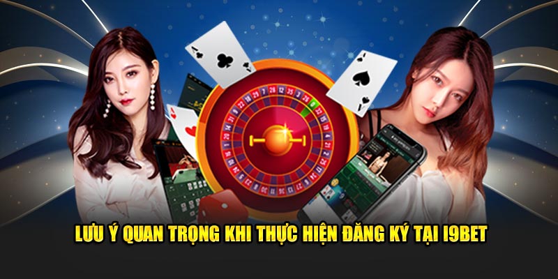 Khi thực hiện đăng ký i9BET cần ghi nhớ điều kiện gì