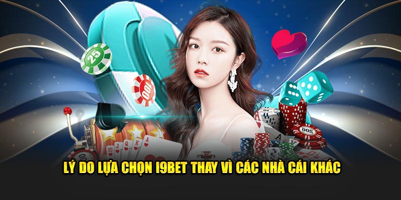 Tại sao nên đăng ký i9BET thay vì nền tảng khác