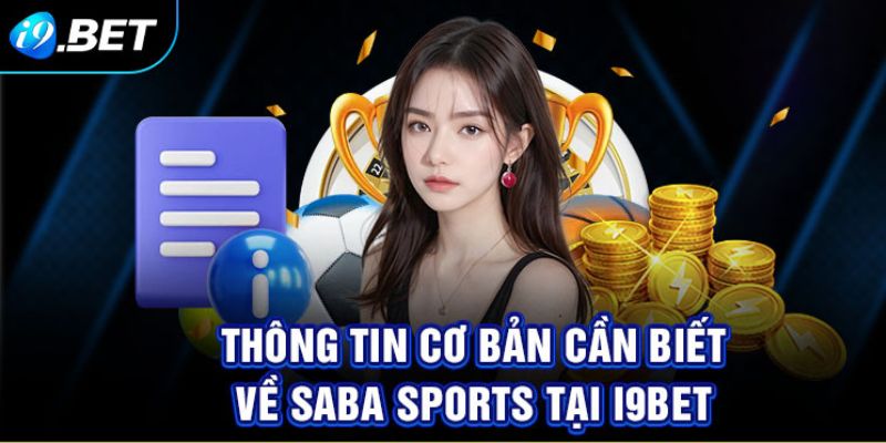 Tổng quan thông tin sảnh Saba Sports i9BET